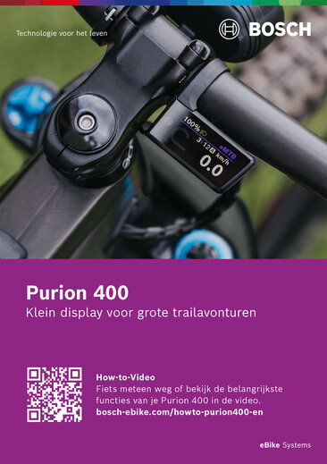 Quickstartergids Purion 400: Close-up van een Purion 400 op een fietsstuur. Daaronder staat de tekst "Purion 400 Kleines Display für große Trail-Abenteuer." op een paarse achtergrond en met een QR-code, met daarnaast het opschrift "How-to-video Ga meteen op pad of bekijk de belangrijkste functies van je Purion 400 in de video. bosch-ebike.com/howto-purion400-de". Linksboven op de afbeelding staat "Technik fürs Leben", rechtsboven het Bosch-logo en rechtsonder eBike Systems".