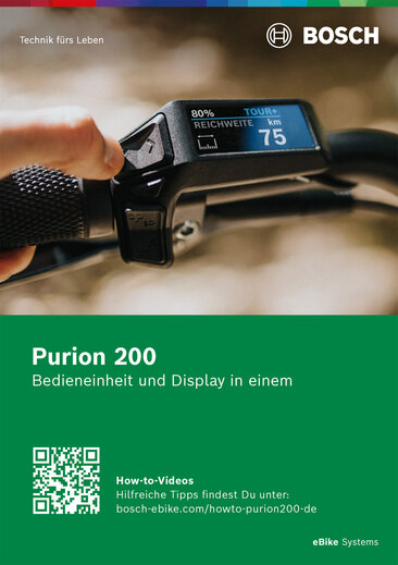 Purion 200 Quickstarterguide: Plakat, auf welchem der Purion 200 an einem Fahrradlenker in Nahaufnahme zu sehen ist. Links oben im Bild 'Technik für Leben' und rechts oben im Bild das Bosch Logo. Darunter auf grünem Hintergrund zu lesen "Purion 200 Bedieneinheit und Display in einem" mit QR Code und daneben der Text "How-to-Videos Hilfreiche Tipps findest Du unter: bosch-ebike.com/howto-purion200-de'.