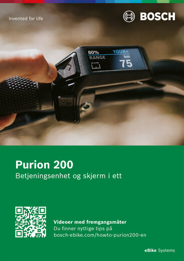 Purion 200 Quickstarterguide: Plakat som viser Purion 200 på et sykkelstyre i nærbilde. Øverst til venstre på bildet står det "Teknologi for livet" og øverst til høyre på bildet vises Bosch-logoen. Under, på grønn bakgrunn, kan du lese "Purion 200 kontrollenhet og skjerm i ett" med QR-kode, og ved siden av teksten står "How-to-Videos. Nyttige tips finner du på: bosch-ebike.com/howto-purion200-en".